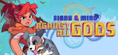 SIGNY & MINO: AGAINST ALL GODS OUT NOW ON STEAM! DISCOVER HIDDEN POWERS AND UNLEASH EPIC TAG-TEAM COMBOS 